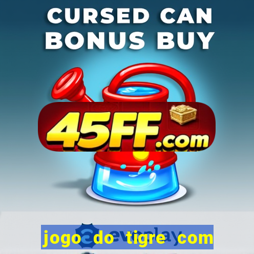jogo do tigre com 5 reais